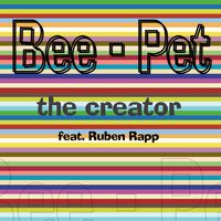 The creator - Bee-Pet feat. Ruben Rapp